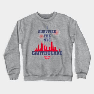 i survived the nyc earthquake Crewneck Sweatshirt